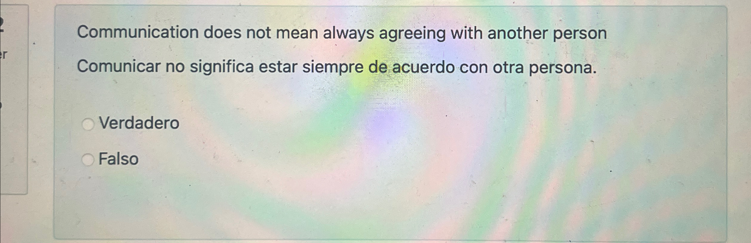  Communication does not mean always agreeing with another person Comunicar no