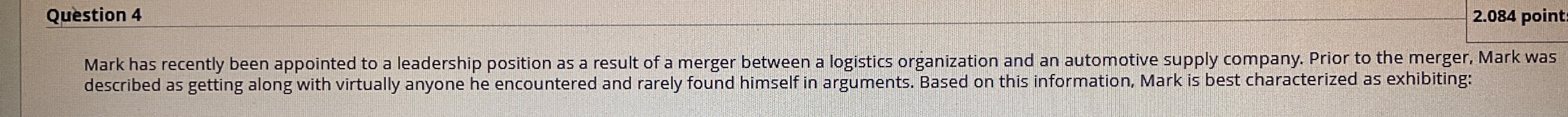  Qustion4 2.084 point Mark has recently been appointed to a leadership
