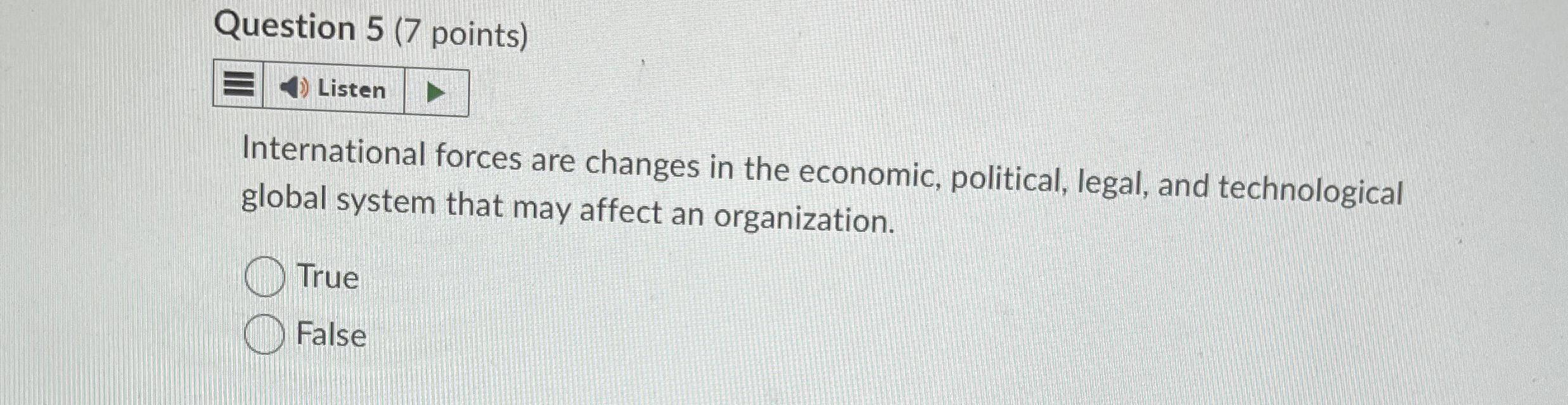  Question 5(7 points) International forces are changes in the economic, political,