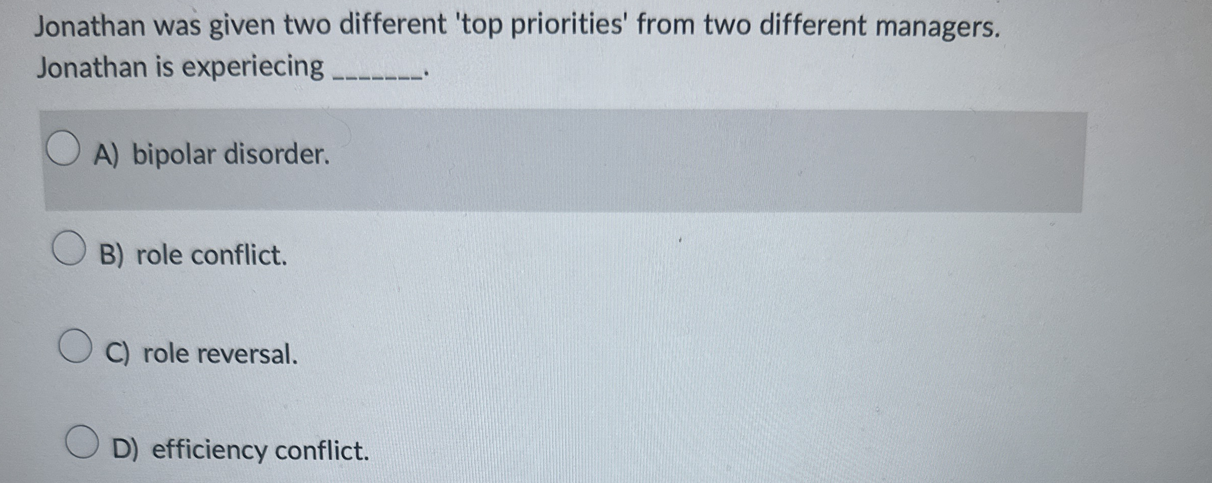  Jonathan was given two different 'top priorities' from two different managers.