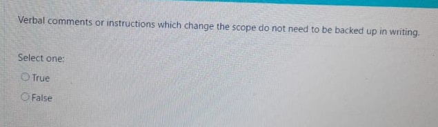  Verbal comments or instructions which change the scope do not need