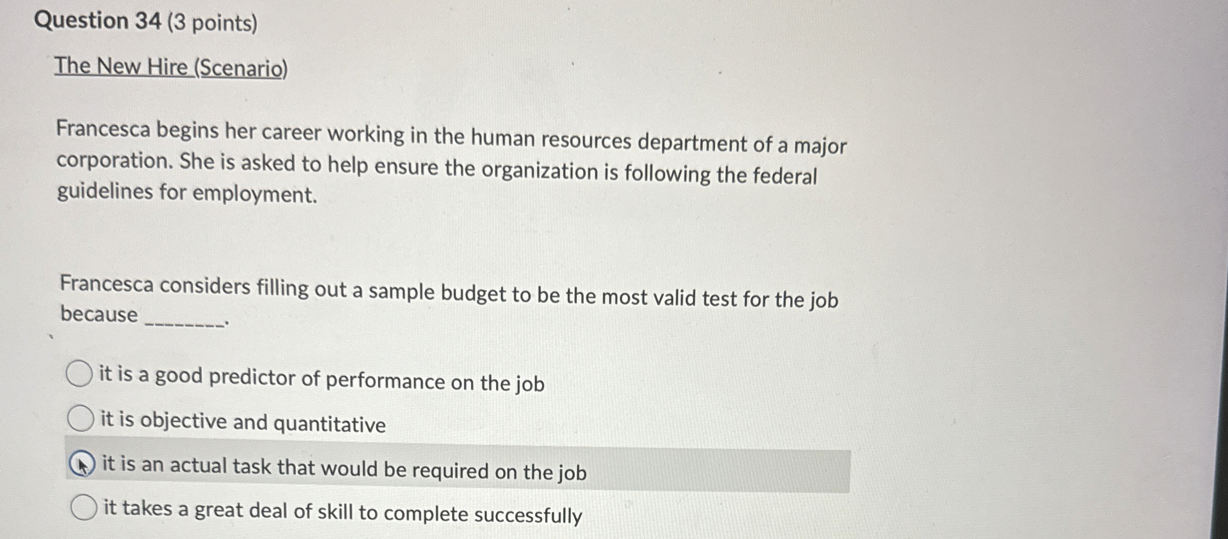  Question 34(3 points) The New Hire (Scenario) Francesca begins her career