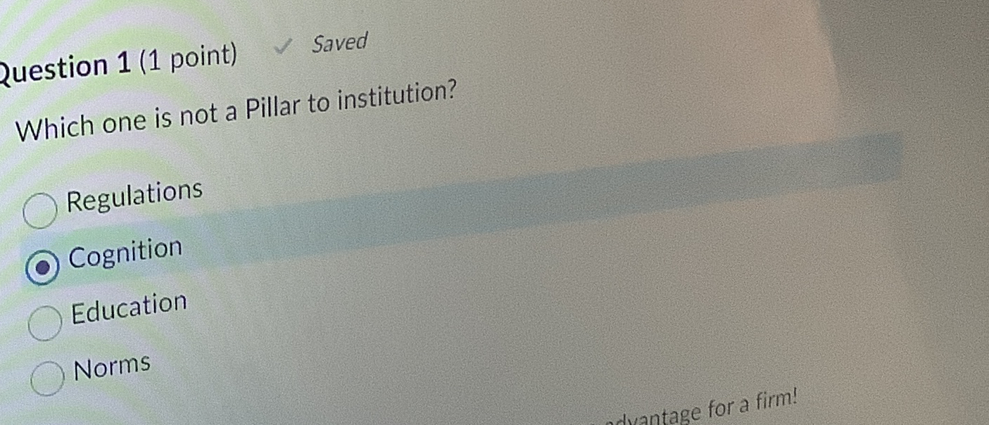 Question 1(1 point) Saved Which one is not a Pillar to
