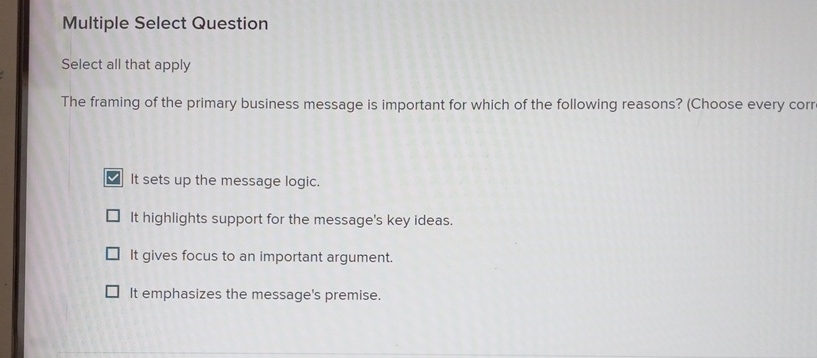  Multiple Select Question Select all that apply The framing of the