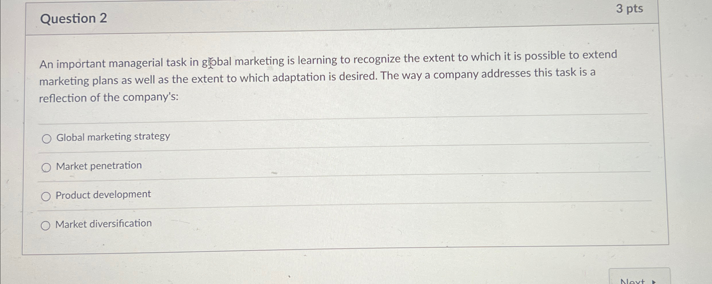  Question 2 3 pts An important managerial task in g grobobal