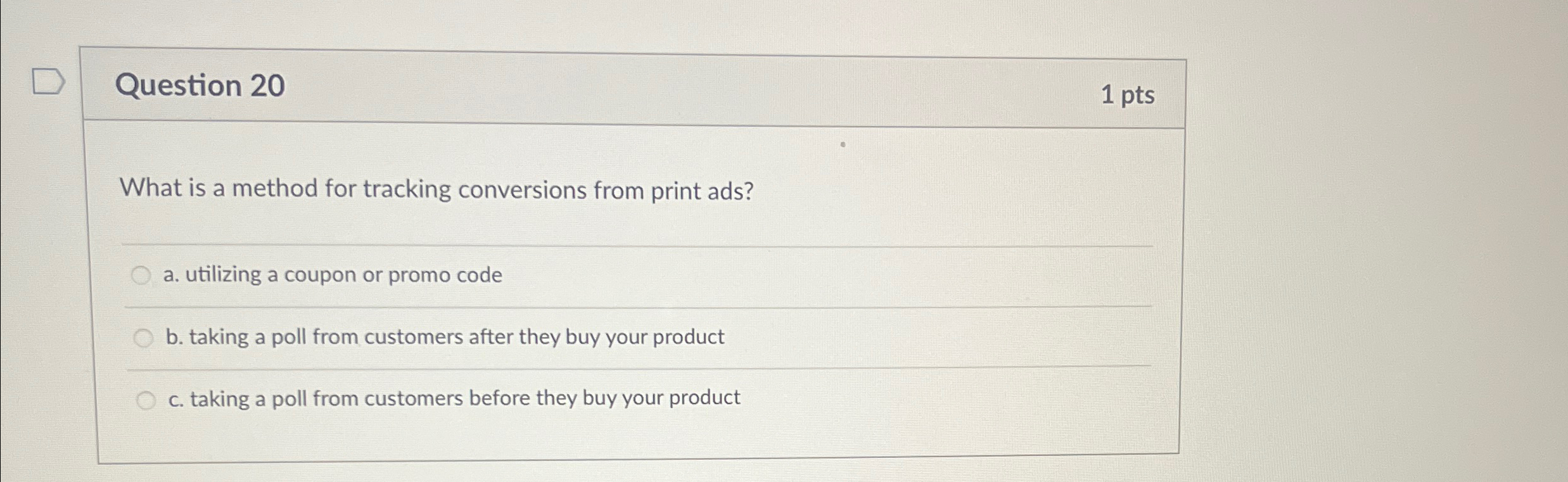  Question 20 1 pts What is a method for tracking conversions