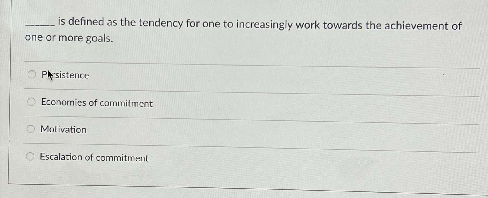  is defined as the tendency for one to increasingly work towards