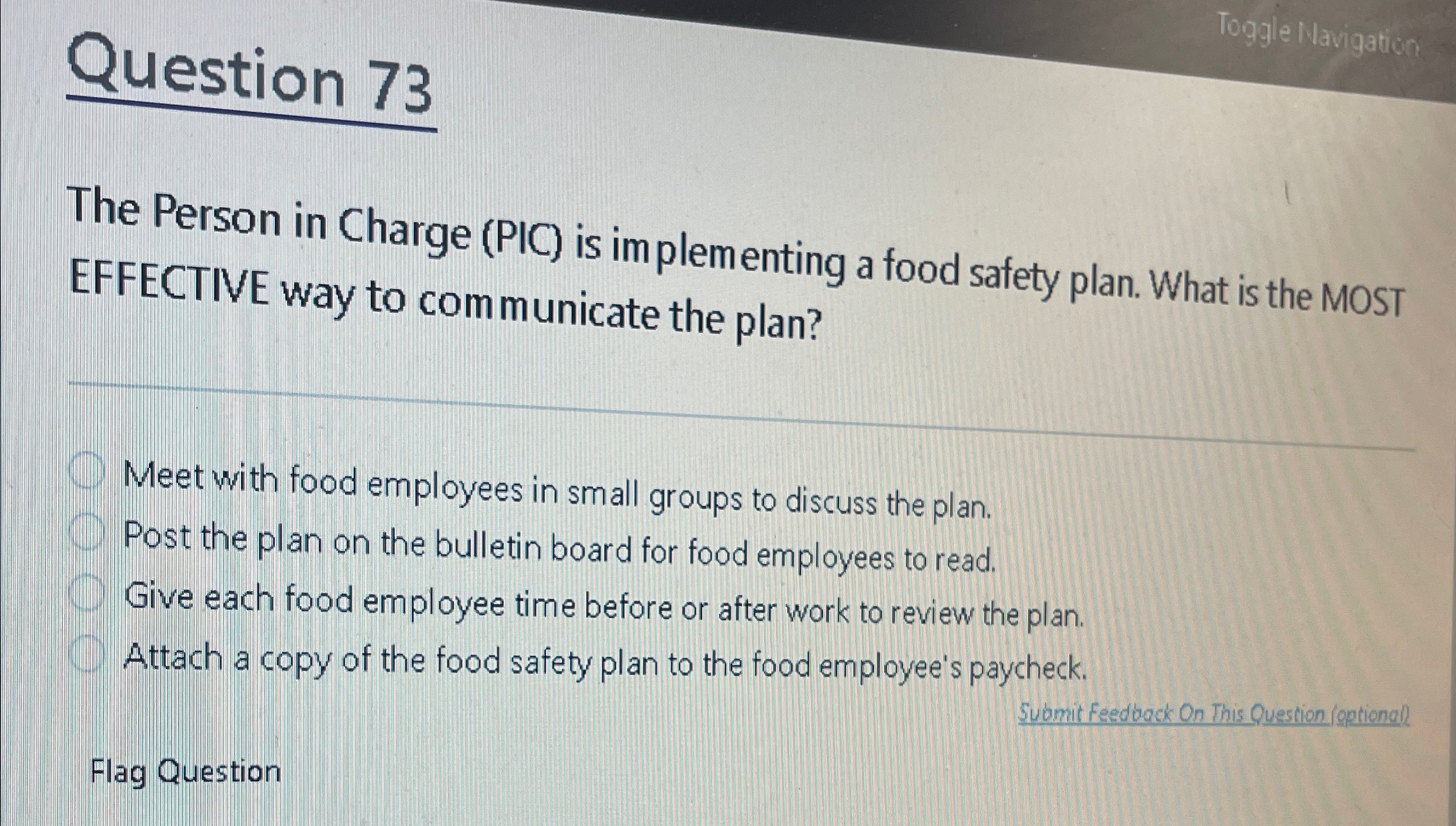  Question 73 The Person in Charge (PIC) is im plementing a