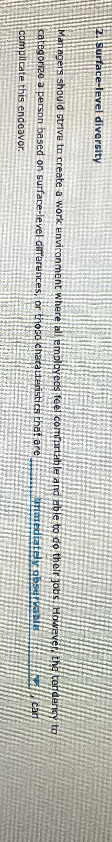  Surface-level diversity Managers should strive to create a work environment where