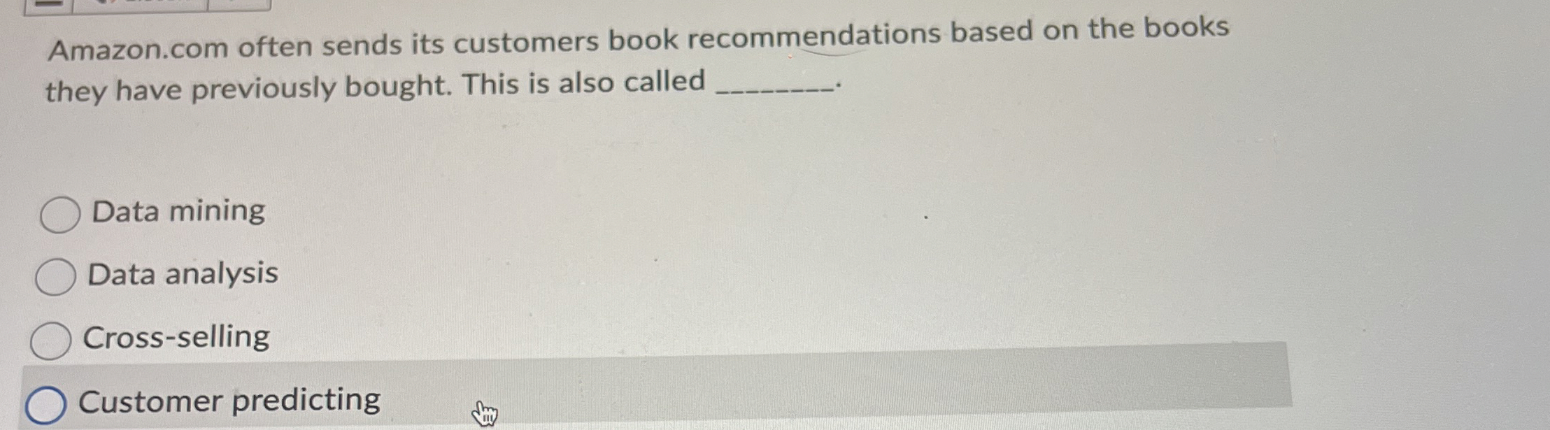  Amazon.com often sends its customers book recommendations based on the books