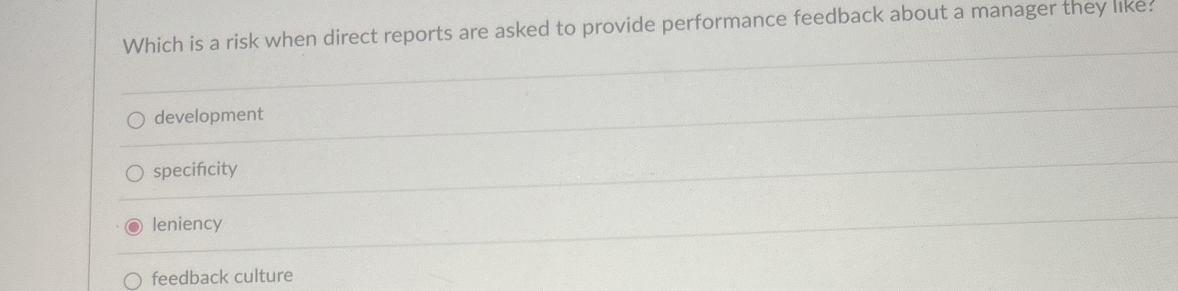  Which is a risk when direct reports are asked to provide