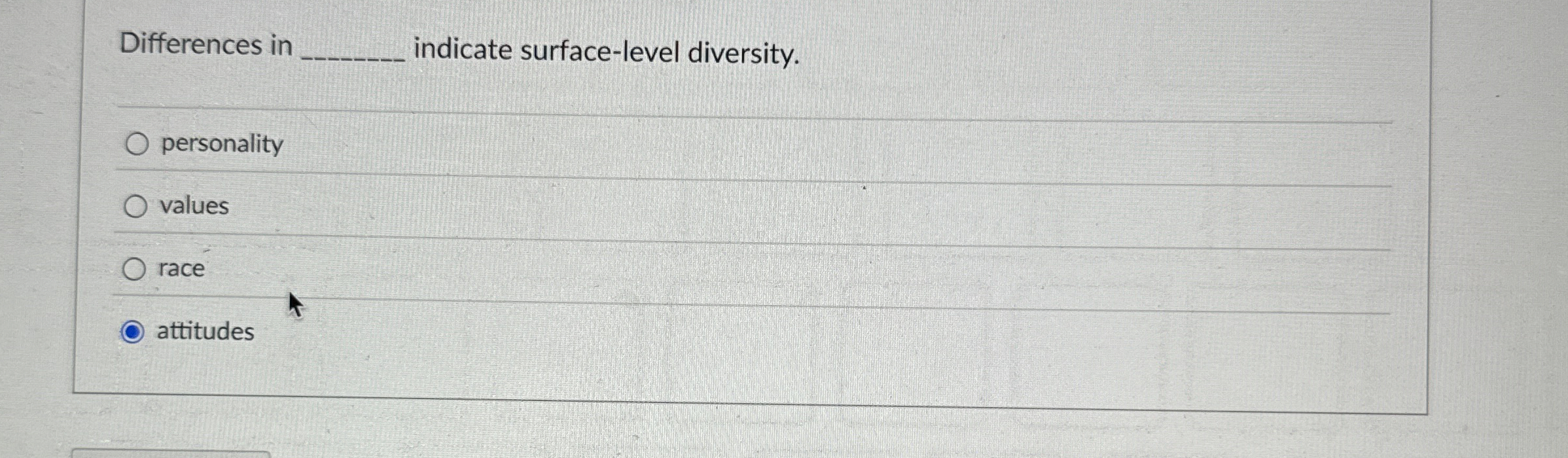  Differences in indicate surface-level diversity. personality values race attitudes 