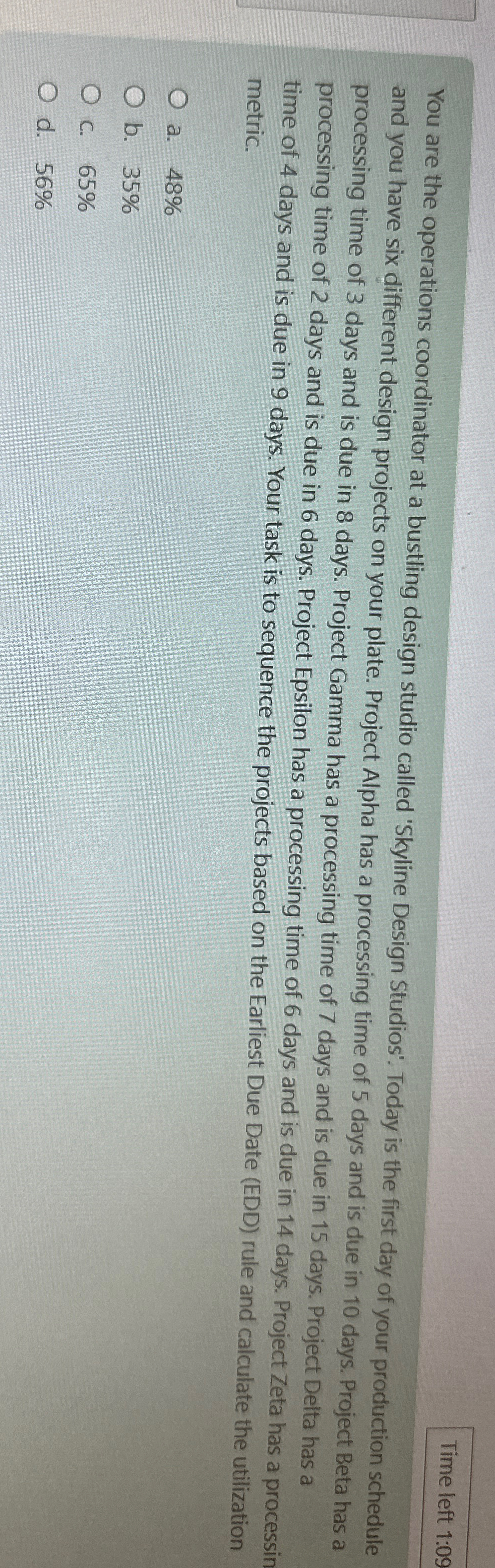  You are the operations coordinator at a bustling design studio called