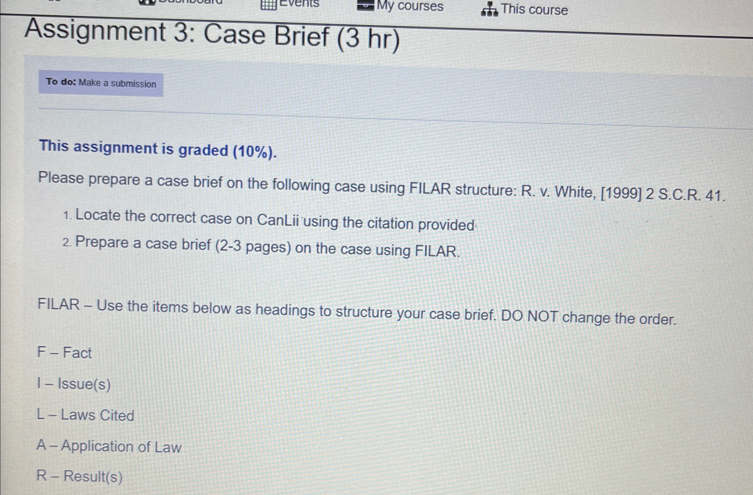  My courses This course Assignment 3: Case Brief (3 hr) This