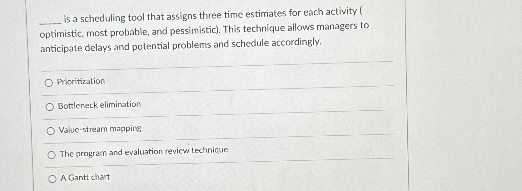  is a scheduling tool that assigns three time estimates for each