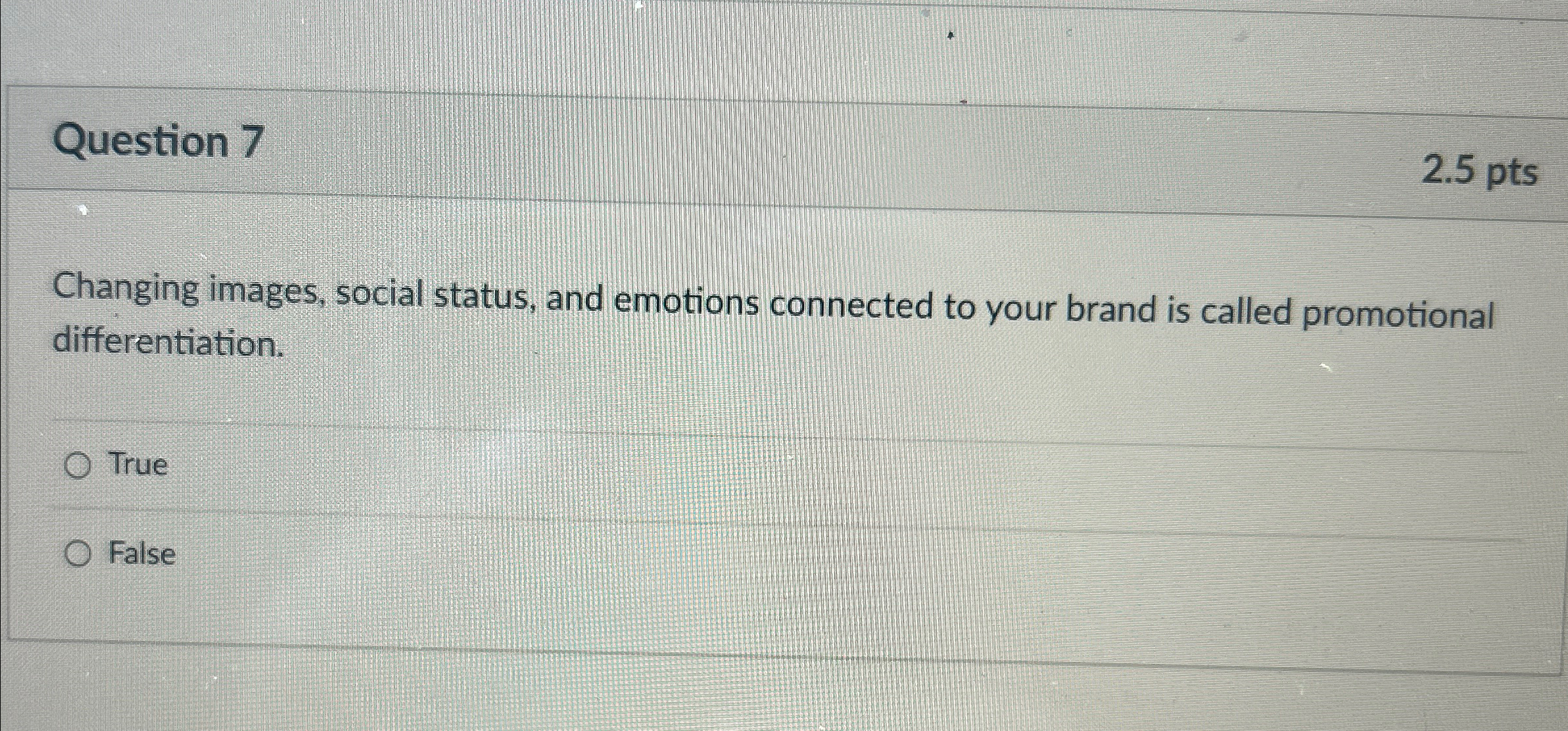  Question 7 2.5pts Changing images, social status, and emotions connected to