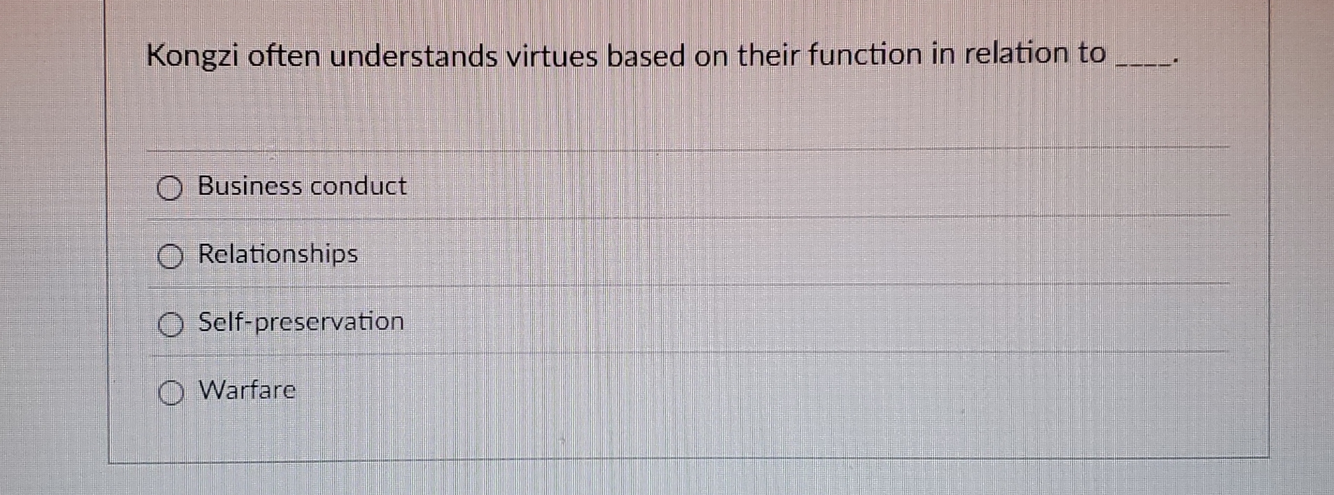  Kongzi often understands virtues based on their function in relation to