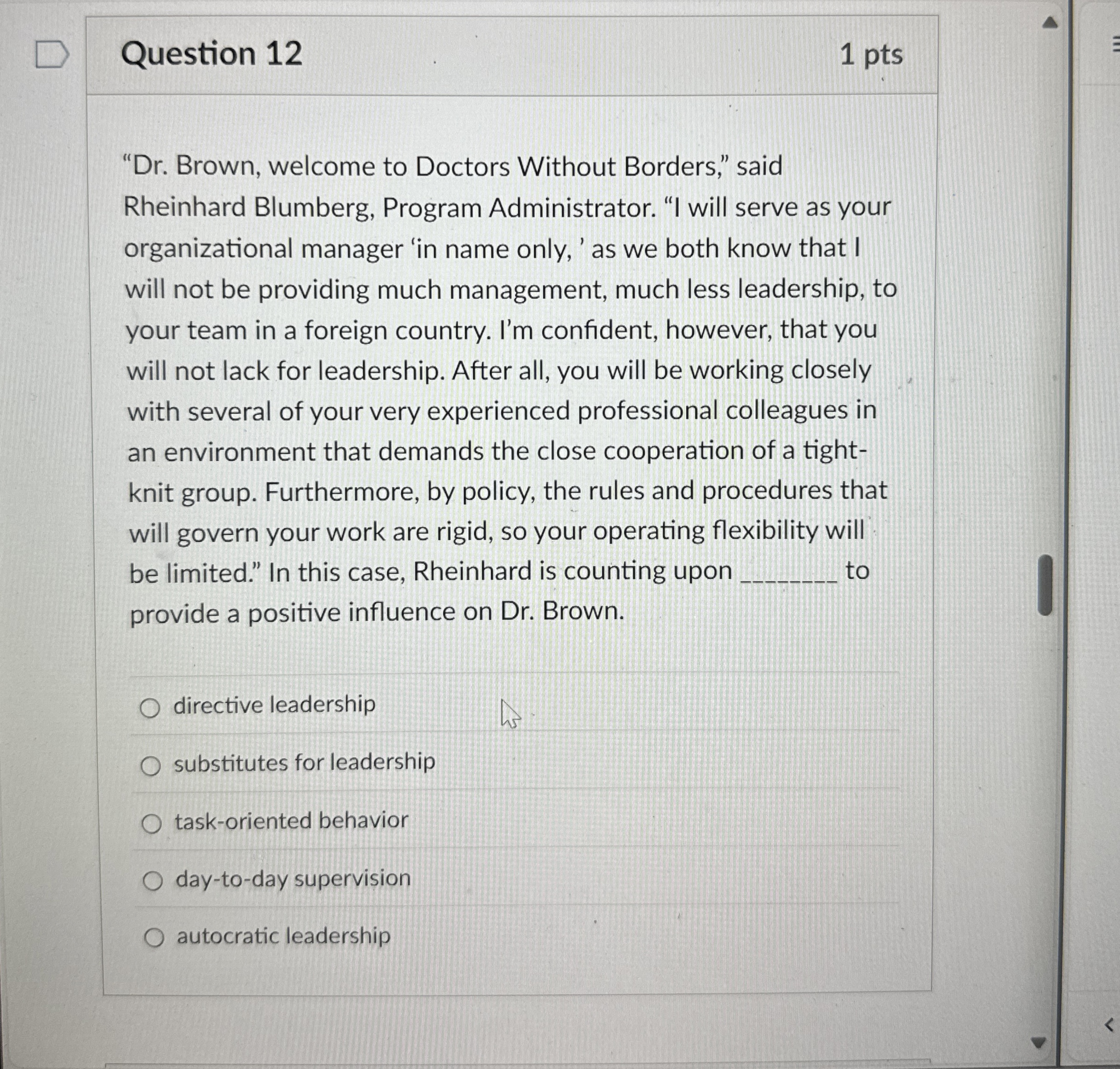  Question 12 "Dr. Brown, welcome to Doctors Without Borders," said Rheinhard