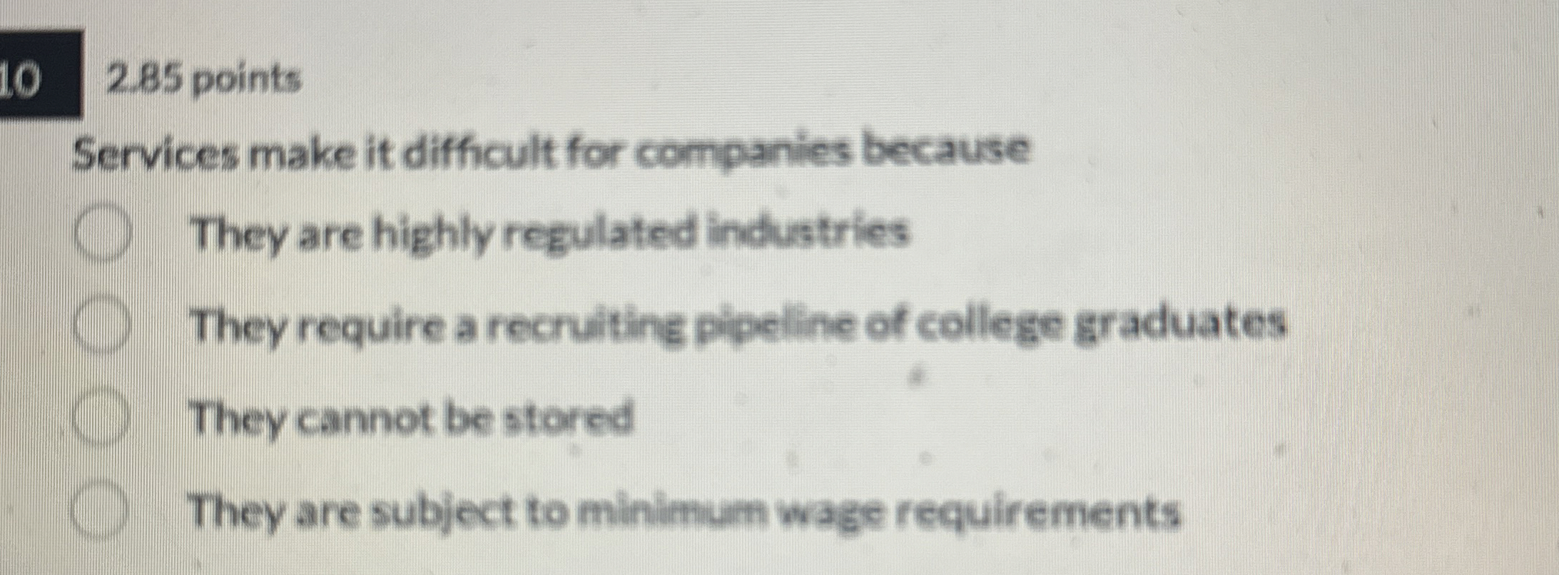  102.85 points Services make it difficult for companies because They are