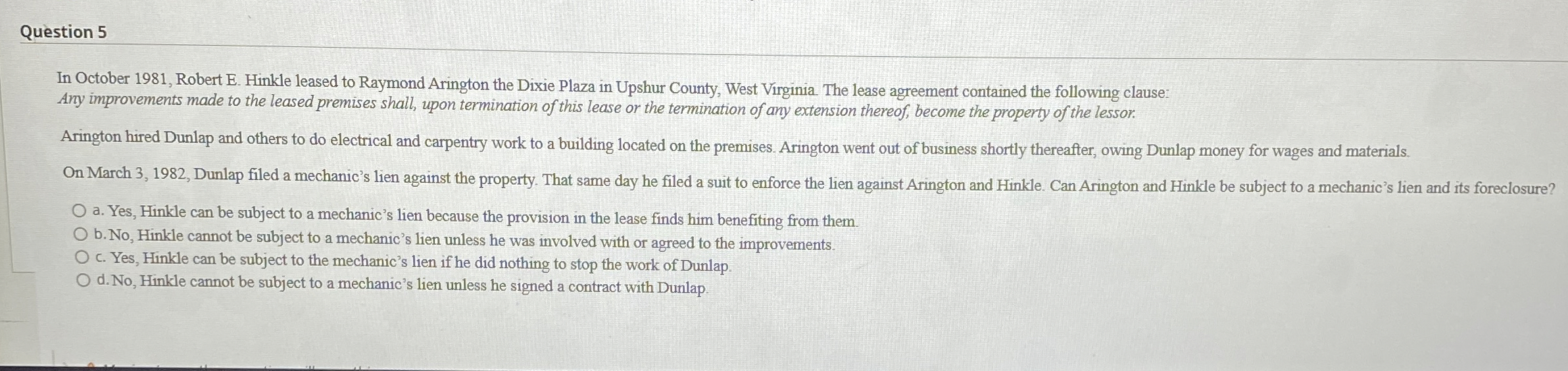 Question 5 In October 1981, Robert E. Hinkle leased to Raymond