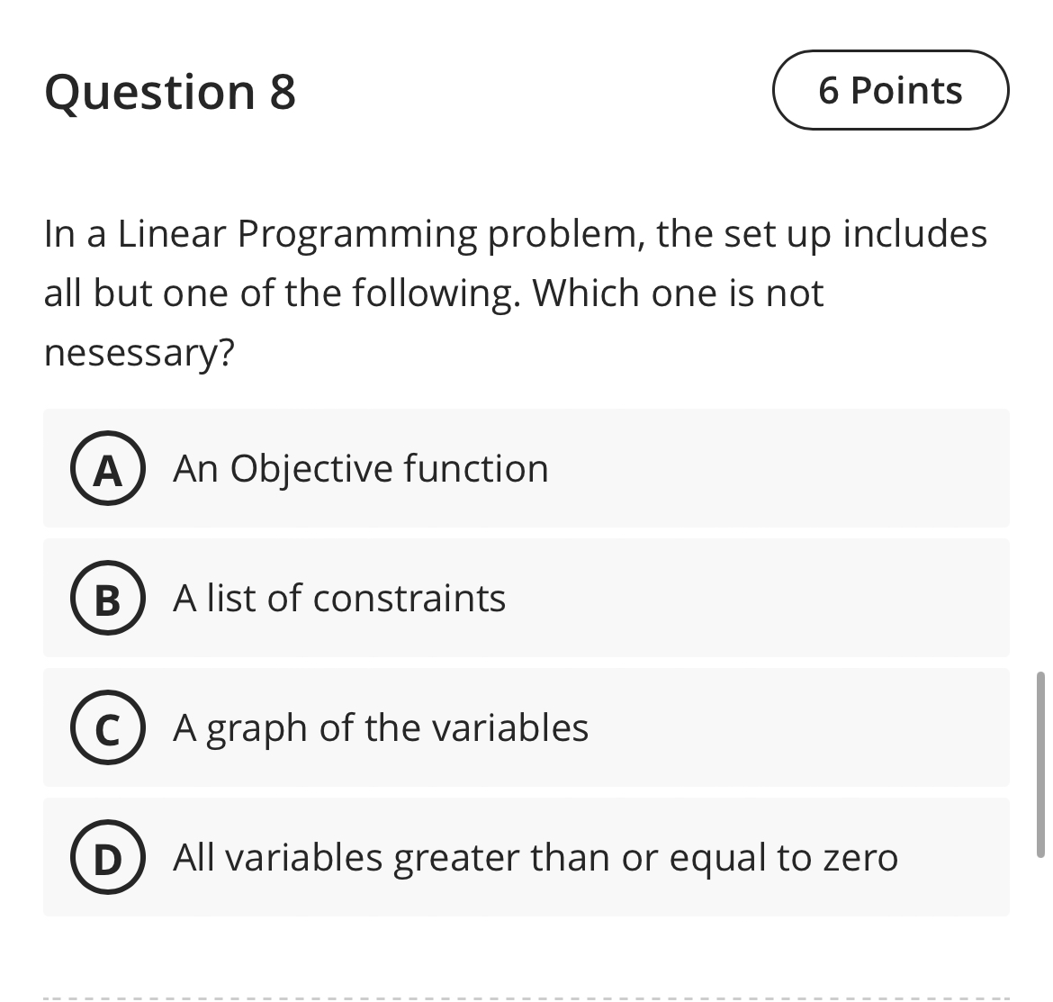  READ FROM IMAGE Question 8 In a Linear Programming problem, the
