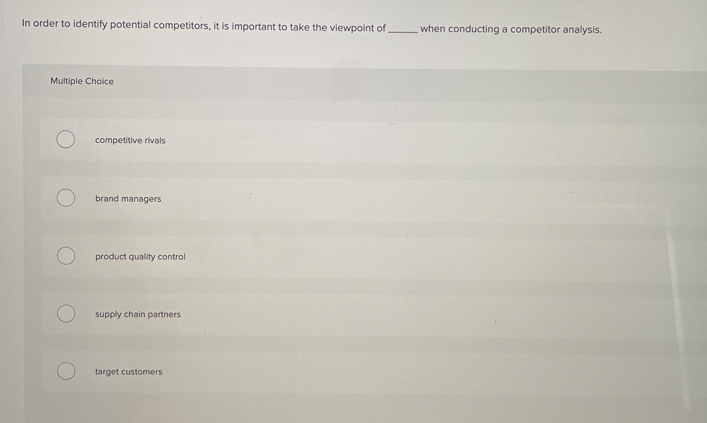  In order to identify potential competitors, it is important to take