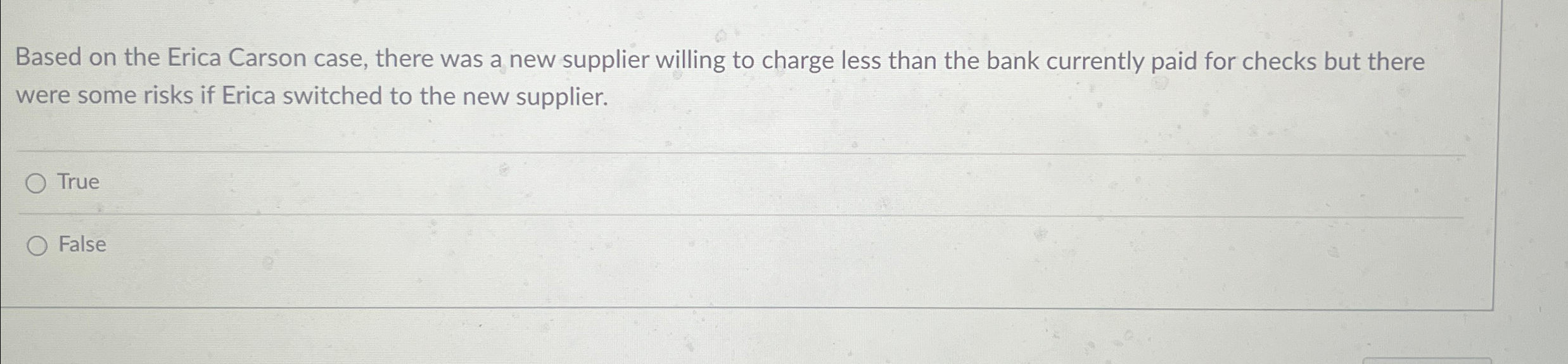  Based on the Erica Carson case, there was a new supplier