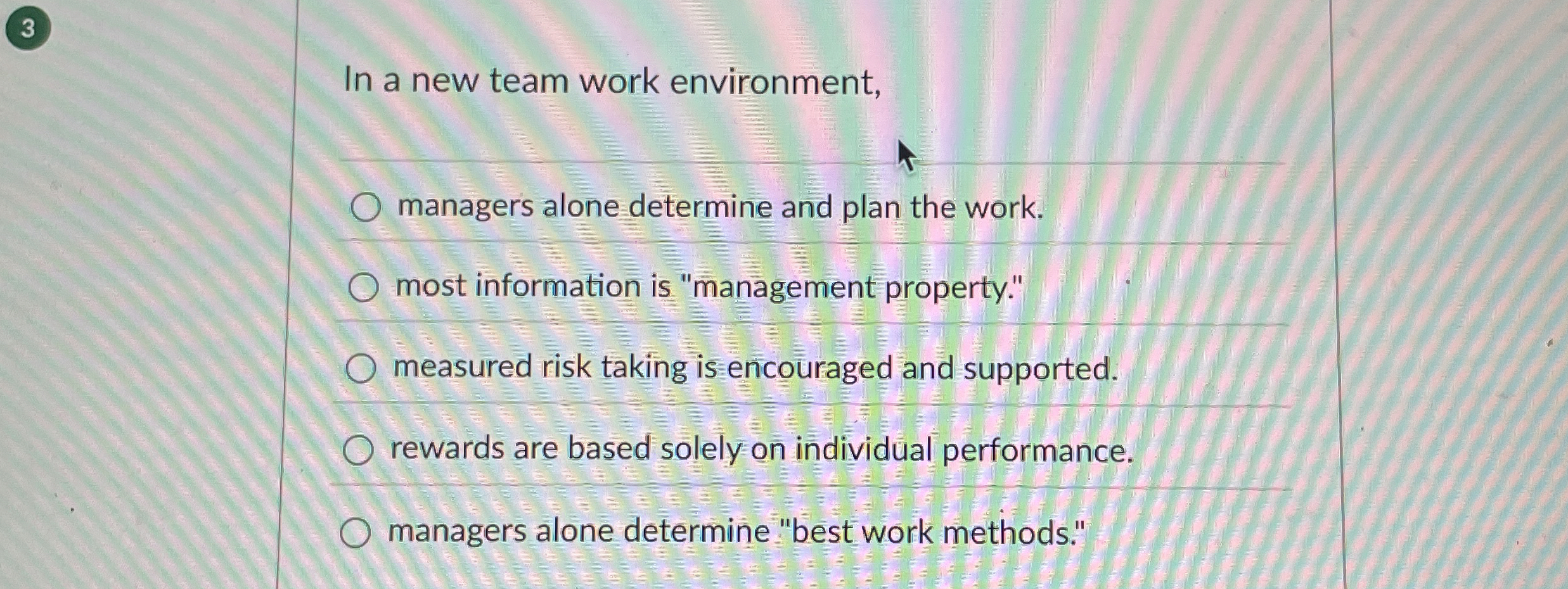  3 In a new team work environment, managers alone determine and