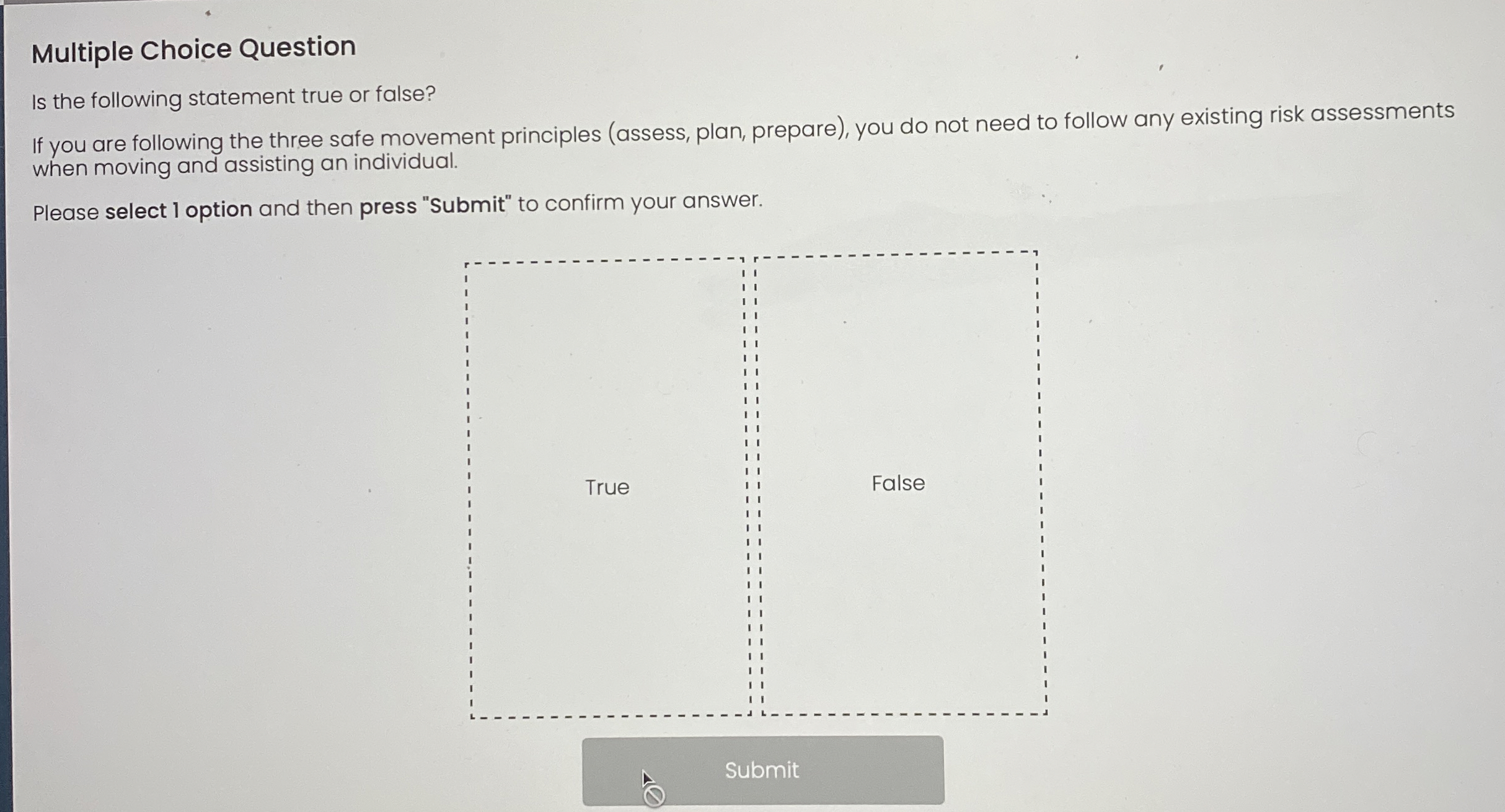  Multiple Choice Question Is the following statement true or false? If