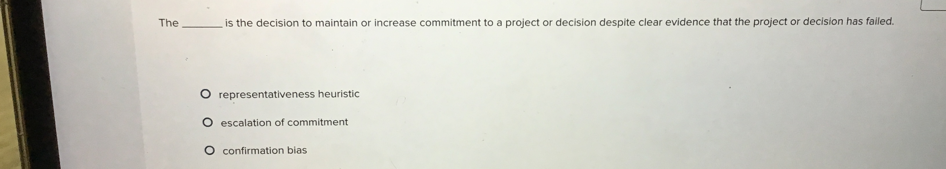  The is the decision to maintain or increase commitment to a