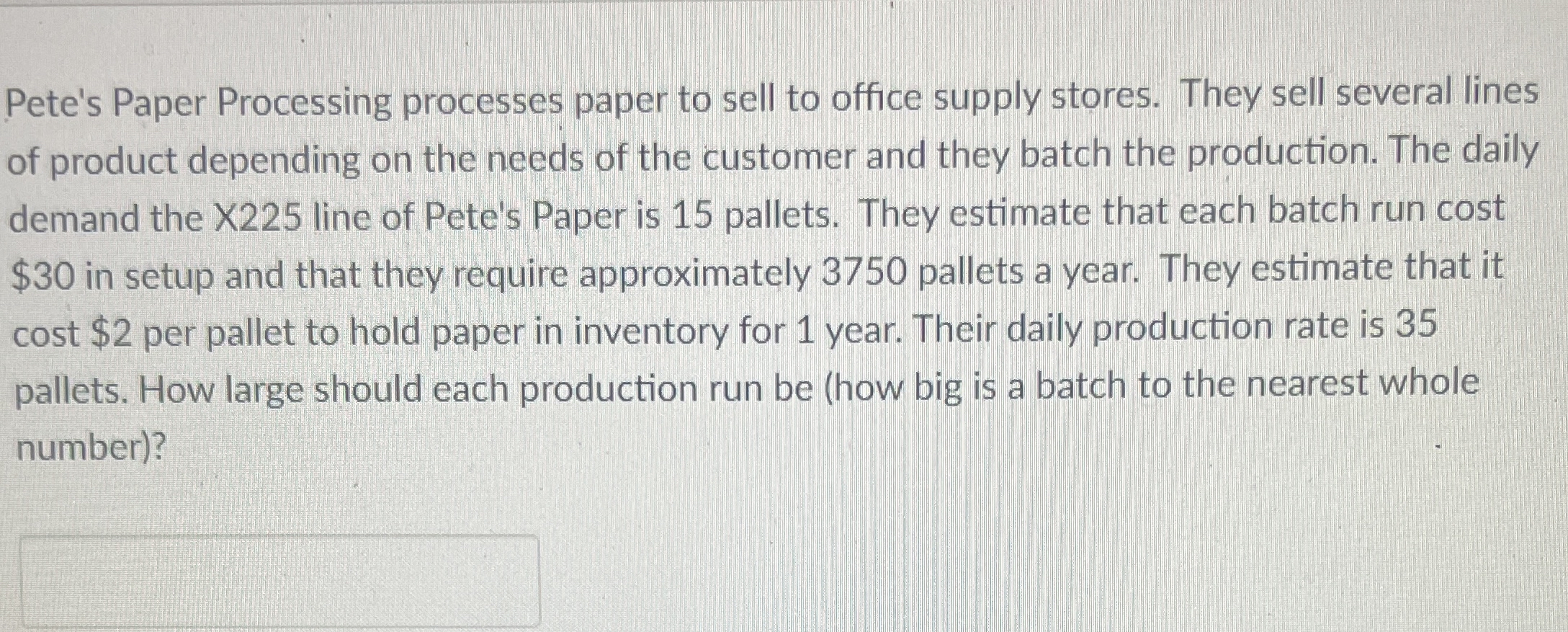  Pete's Paper Processing processes paper to sell to office supply stores.
