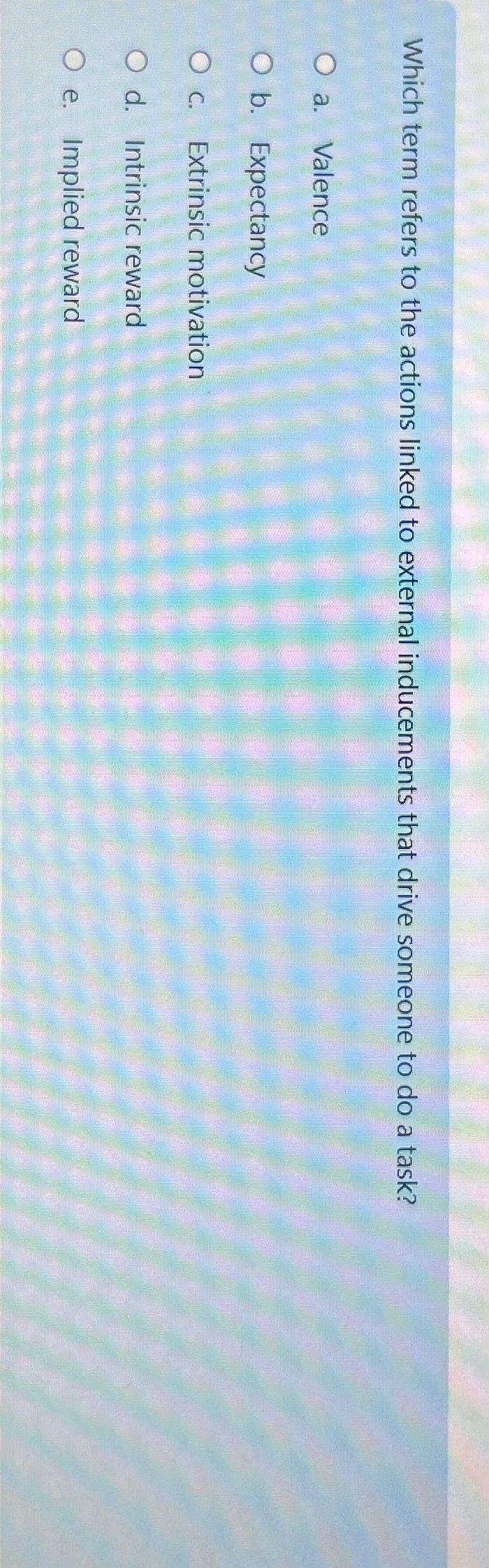  Which term refers to the actions linked to external inducements that