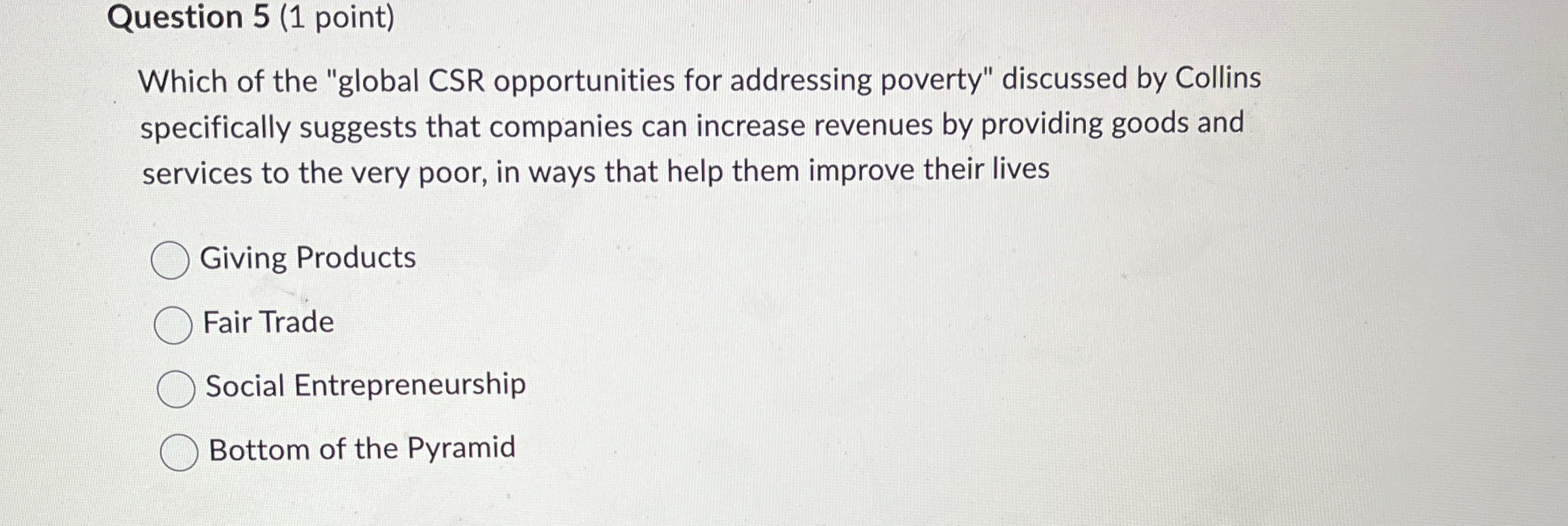  Question 5(1 point) Which of the "global CSR opportunities for addressing