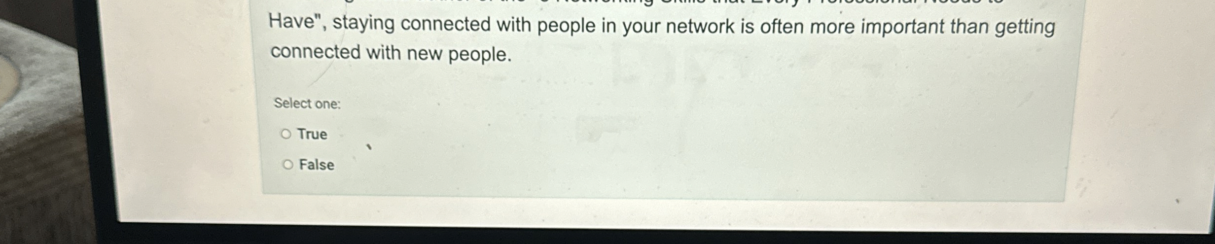  Have", staying connected with people in your network is often more