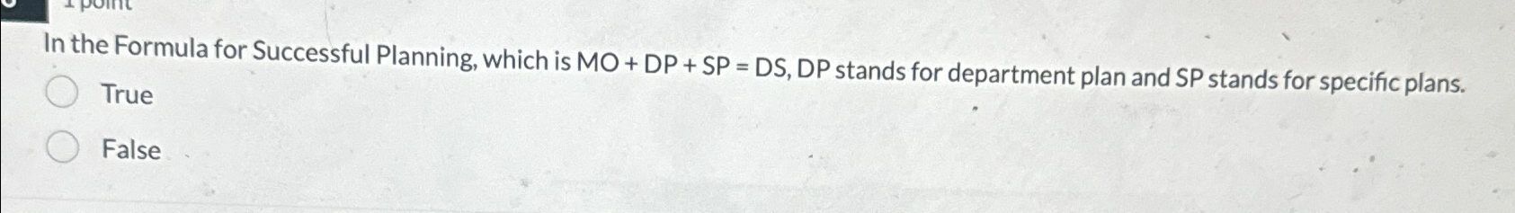 In the Formula for Successful Planning, which is MO + DP