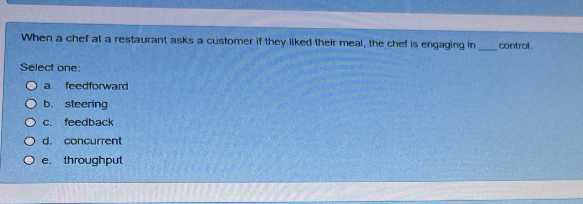  When a chef at a restaurant asks a customer if they