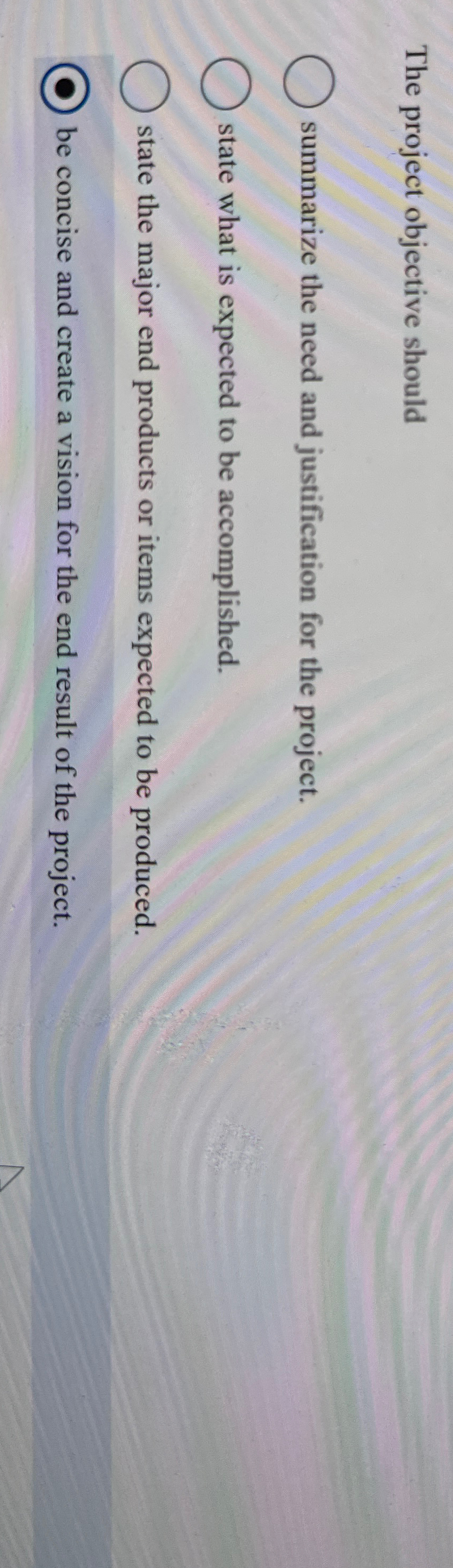  The project objective should summarize the need and justification for the