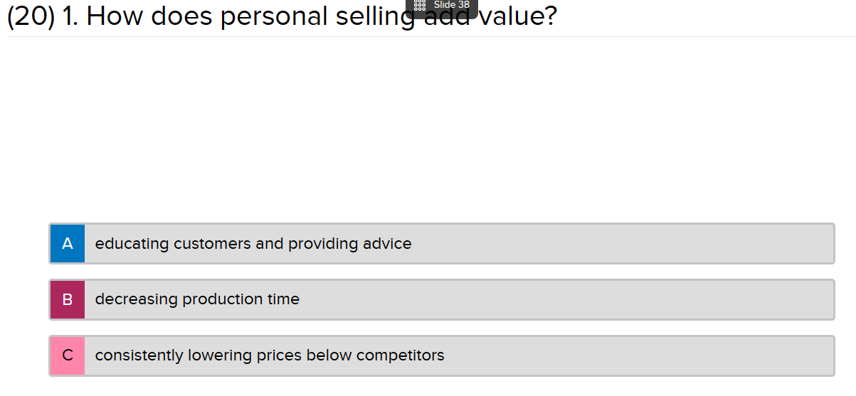  (20)1. How does personal selling educating customers and providing advice decreasing
