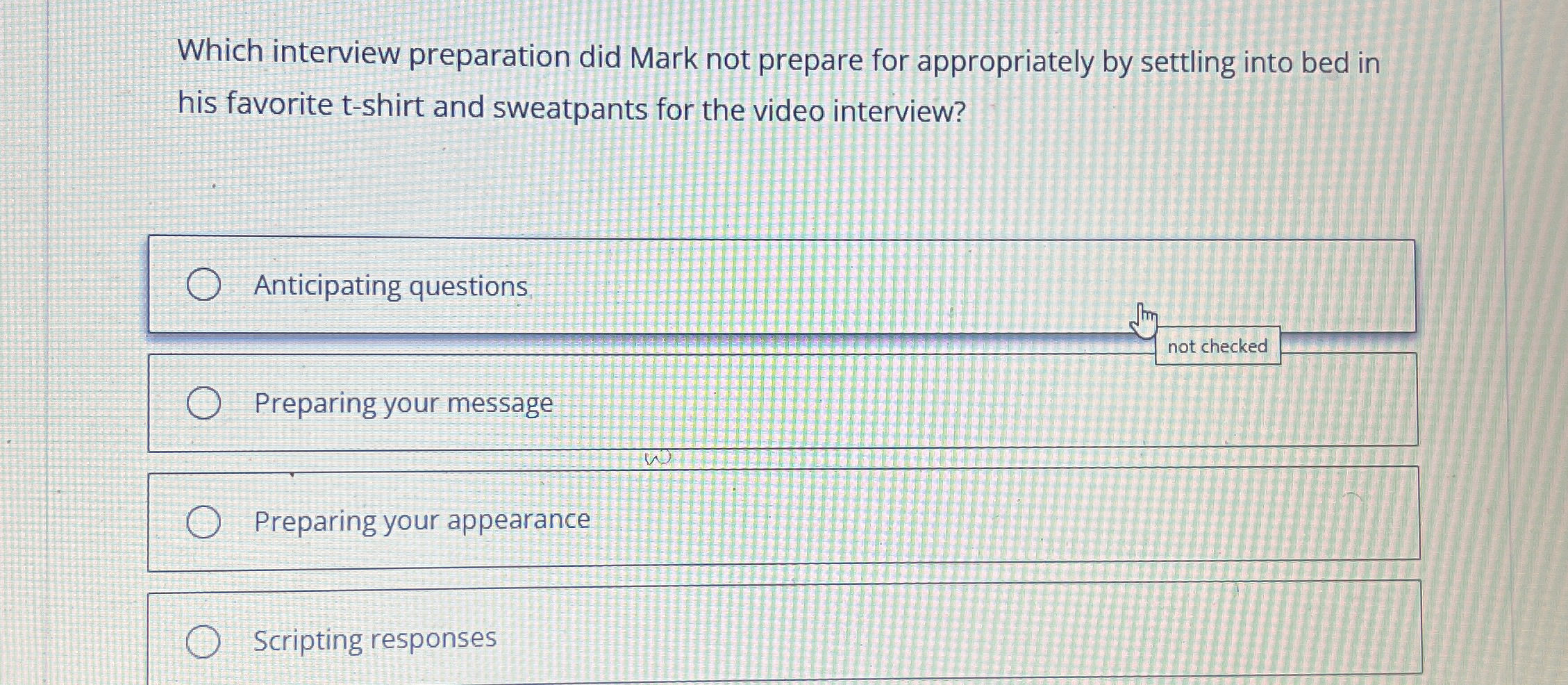  Which interview preparation did Mark not prepare for appropriately by settling