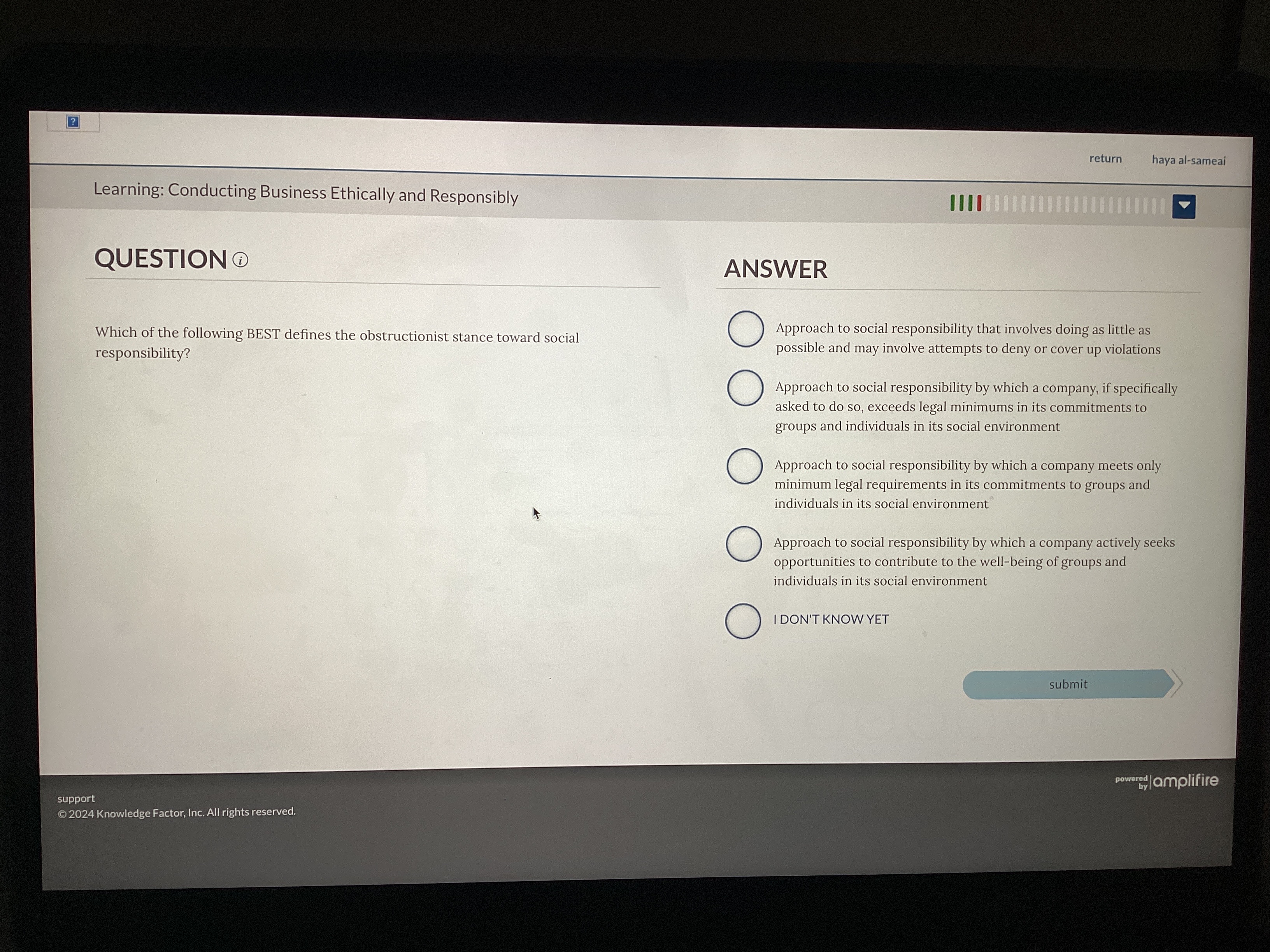  Learning: Conducting Business Ethically and Responsibly QUESTION o. Which of the