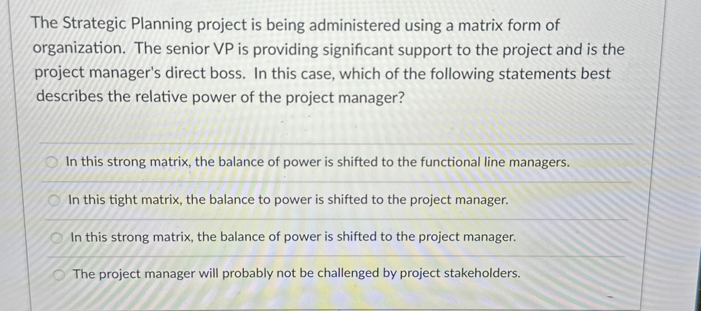  The Strategic Planning project is being administered using a matrix form