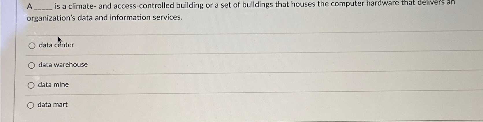  A is a climate- and access-controlled building or a set of