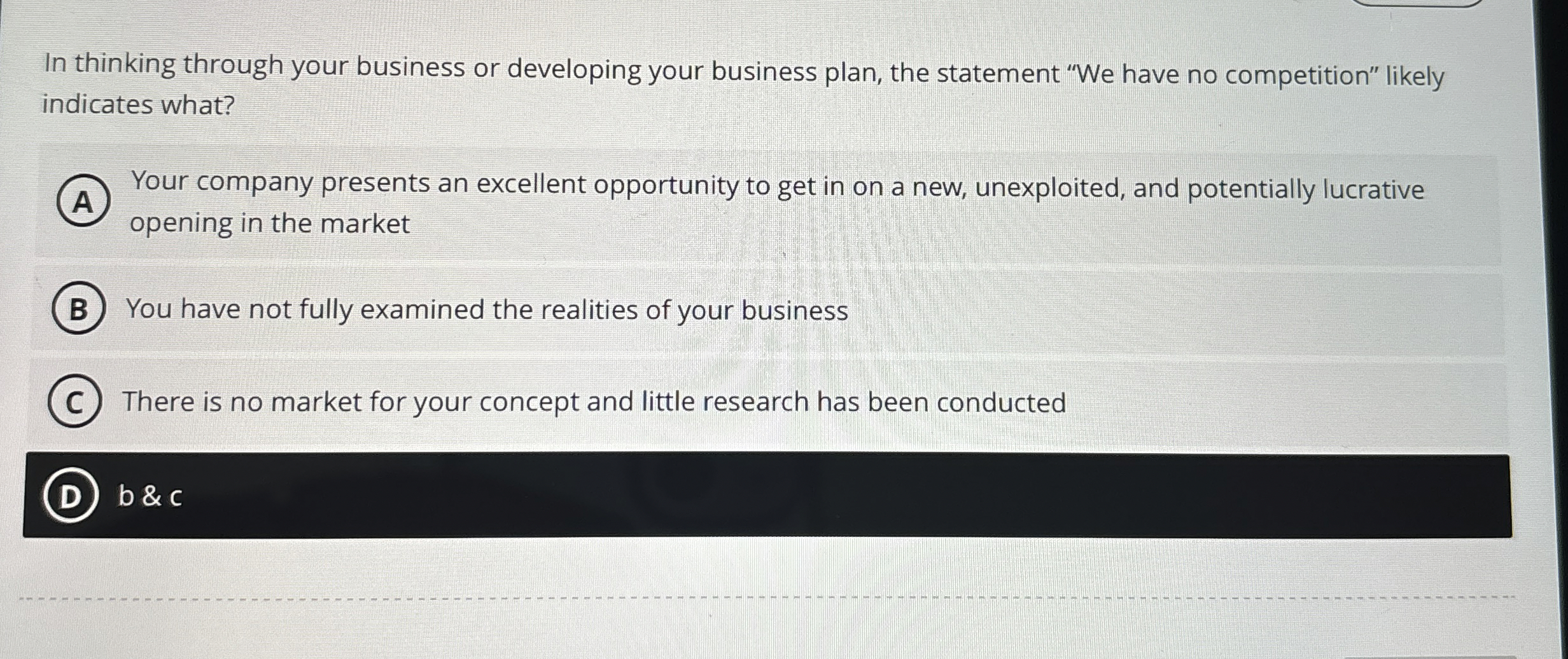  In thinking through your business or developing your business plan, the