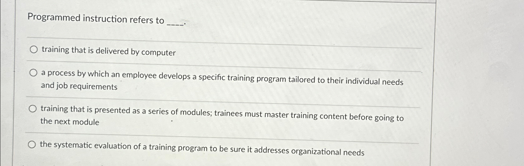  Programmed instruction refers to q, training that is delivered by computer