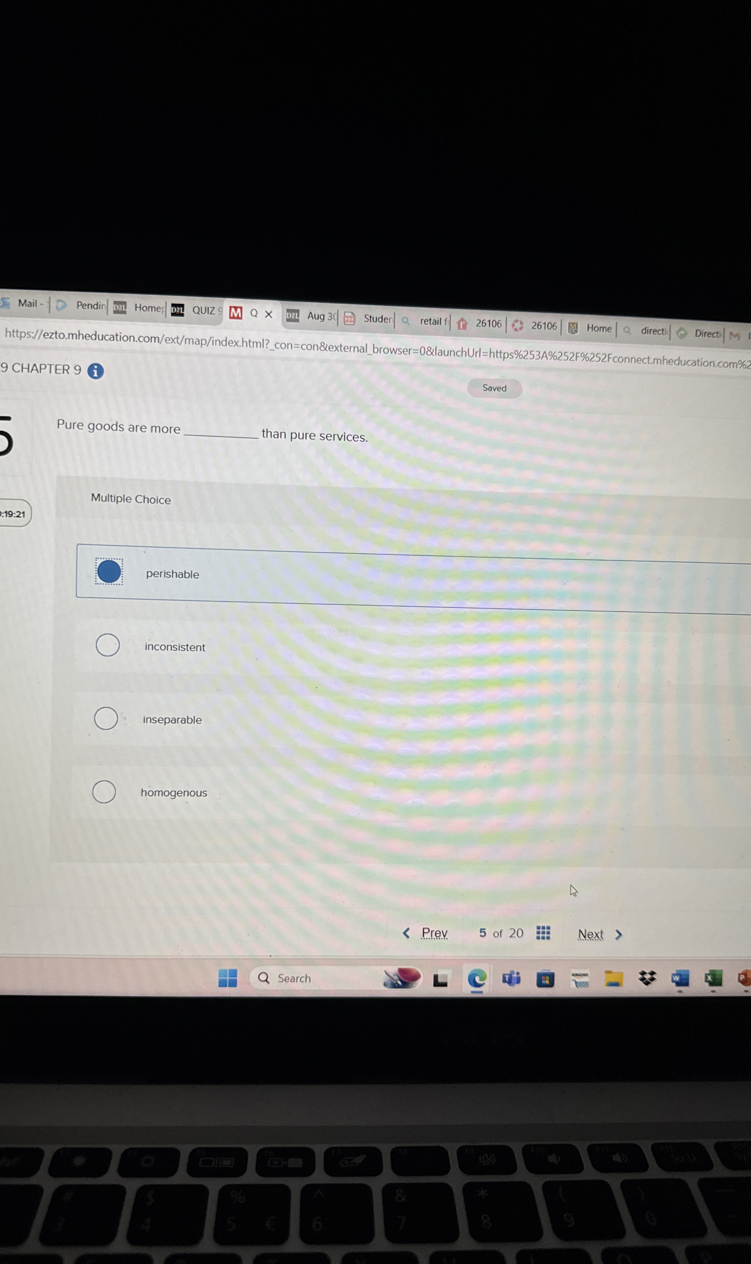  Pure goods are more than pure services. Multiple Choice perishable inconsistent