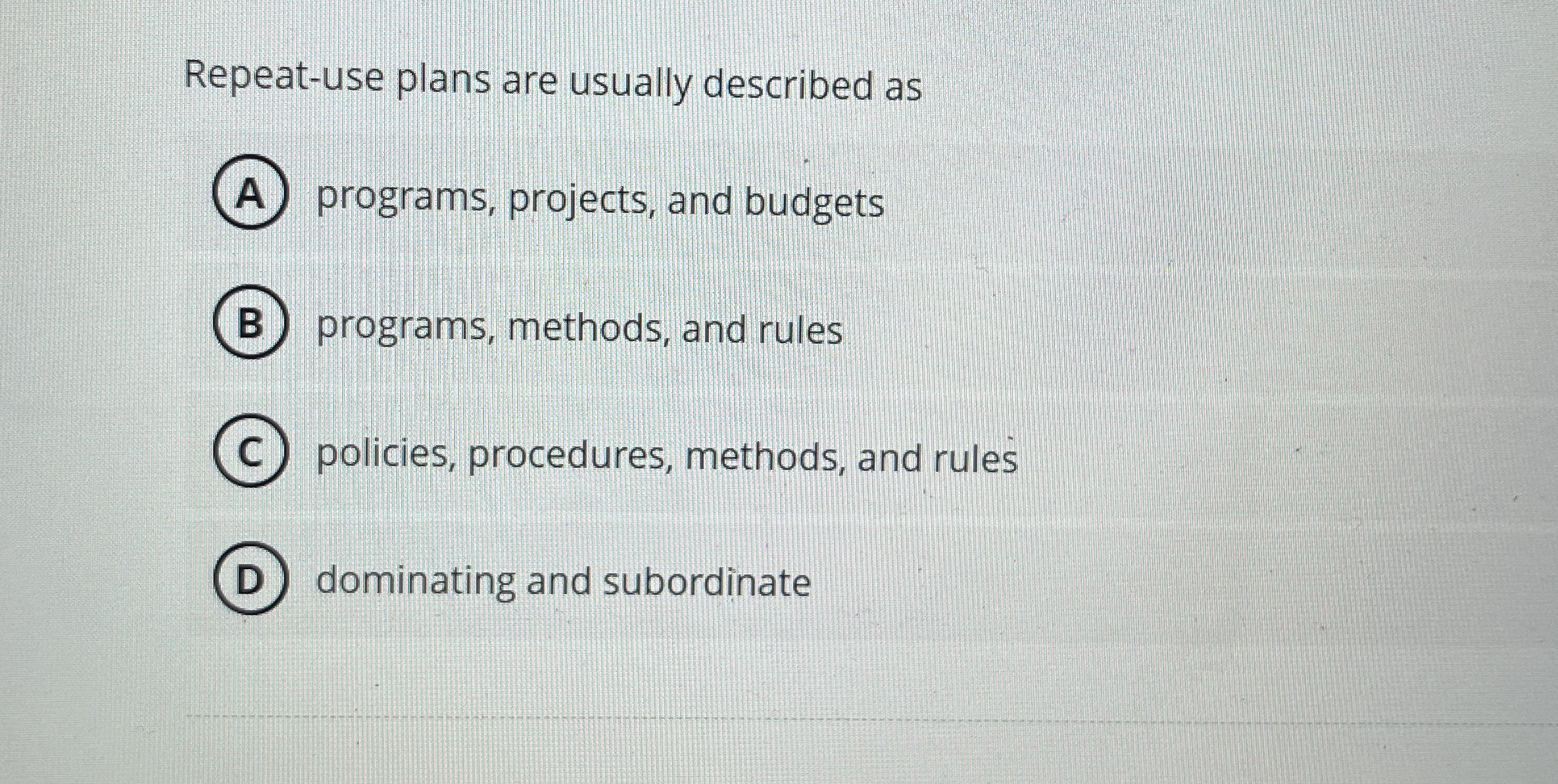  Repeat-use plans are usually described as programs, projects, and budgets programs,