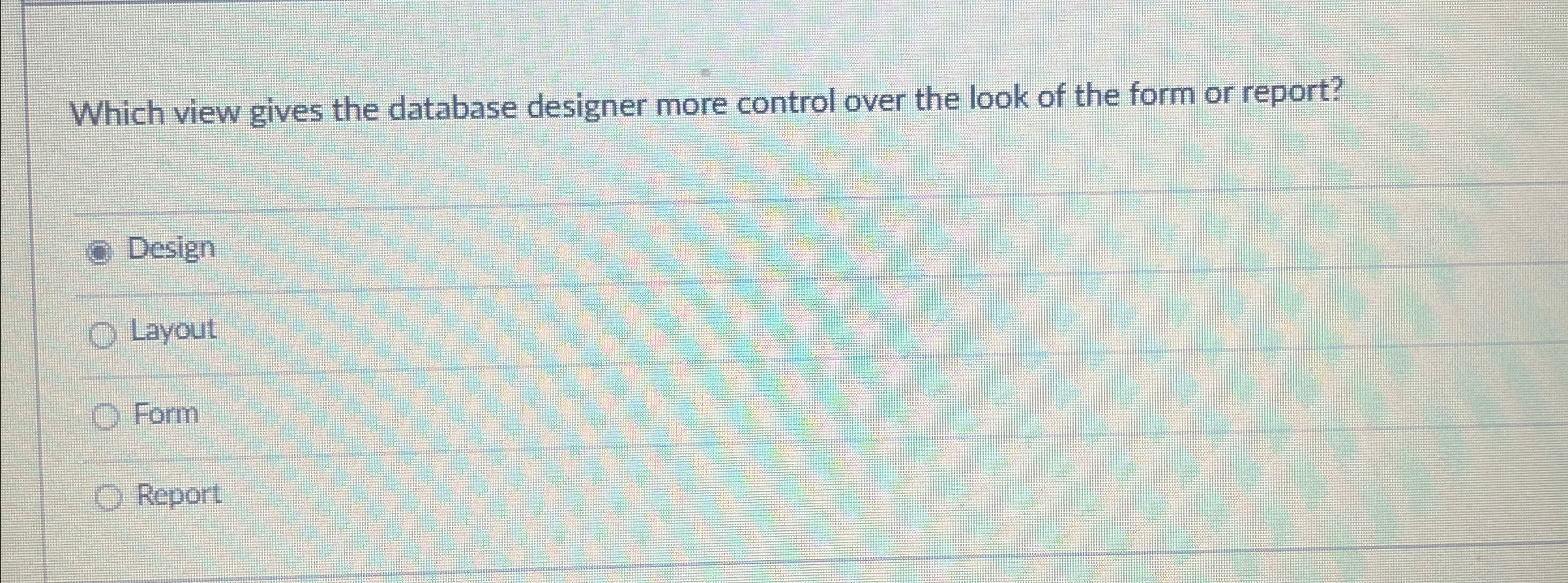  Which view gives the database designer more control over the look
