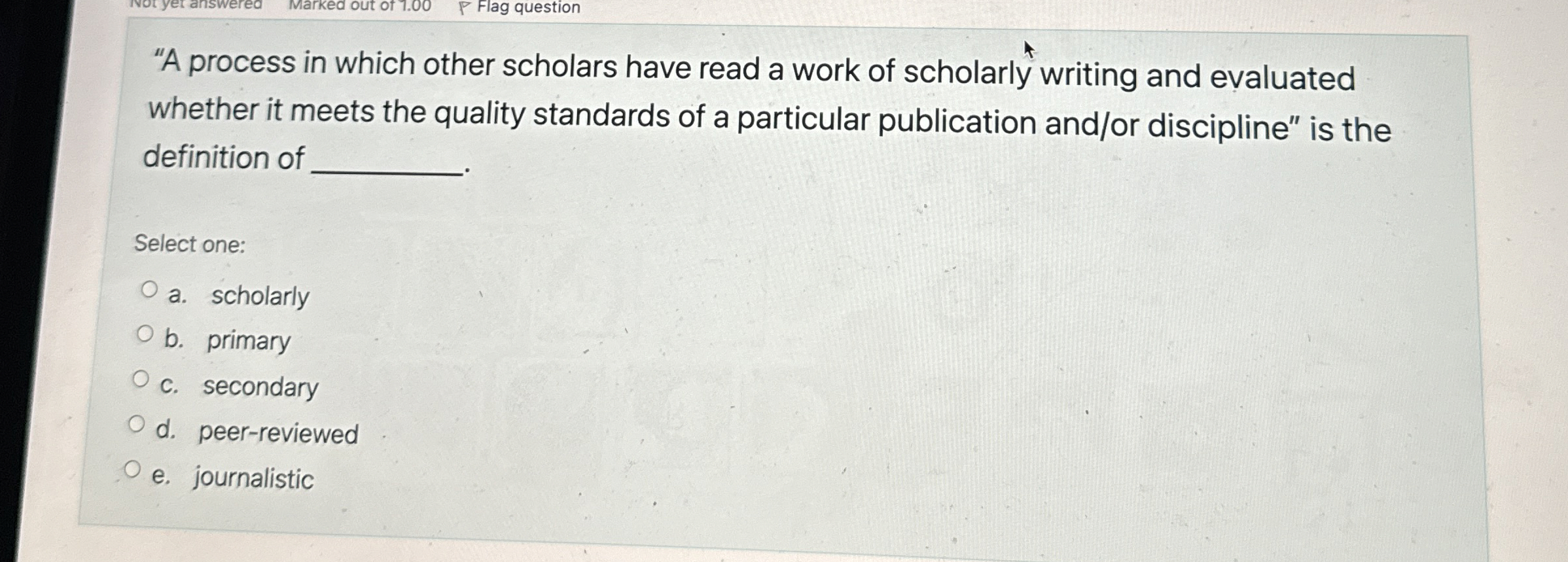  "A process in which other scholars have read a work of
