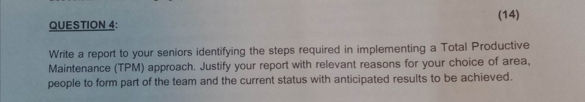  QUESTION 4: (14) Write a report to your seniors identifying the