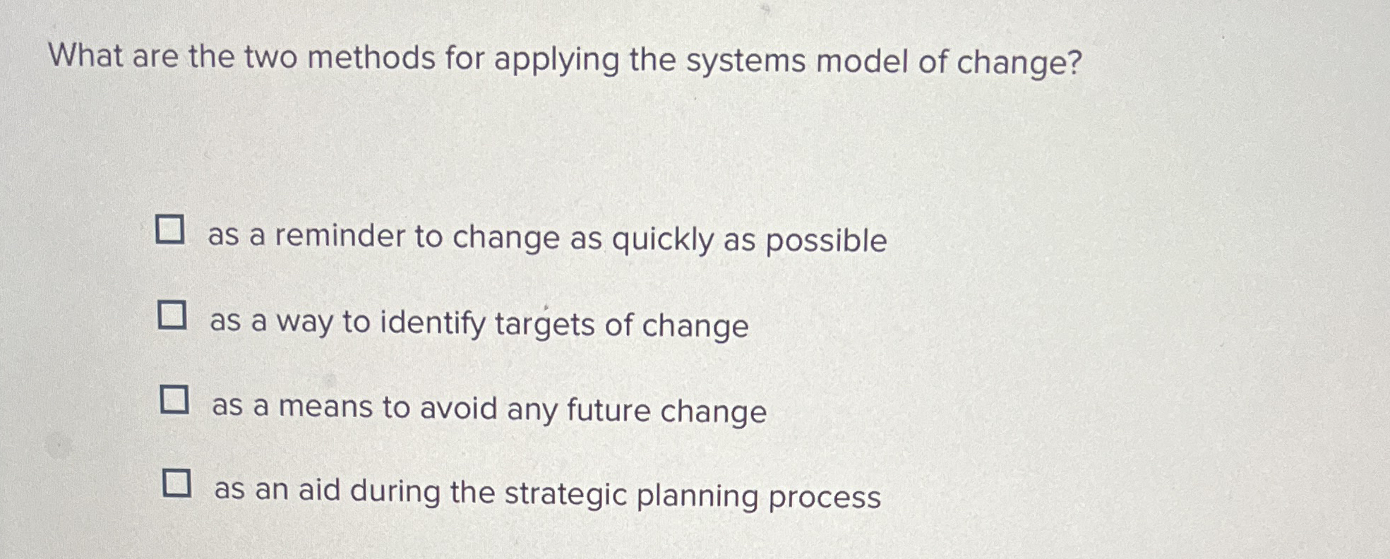  What are the two methods for applying the systems model of